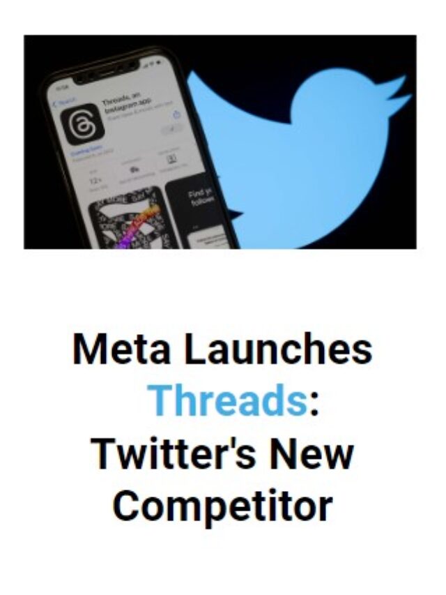 Meta Launches Threads: Twitter’s New Competitor