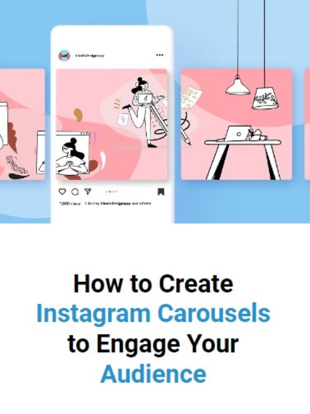 How to Create Instagram Carousels to Engage Your Audience