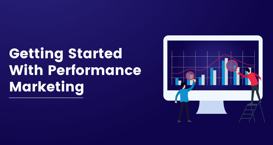 Getting Started with Performance Marketing