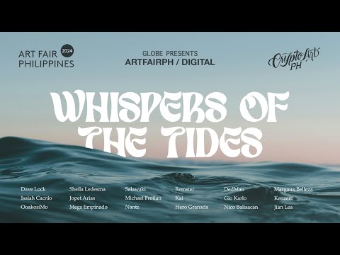 Art Fair Philippines x CryptoartPH - Whispers of the Tides