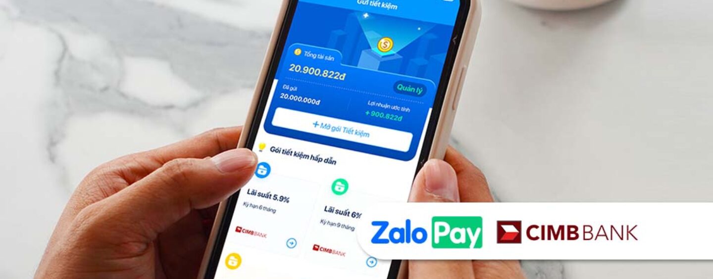 ZaloPay и CIMB Bank внедряют фиксированные депозиты для упрощения сбережений