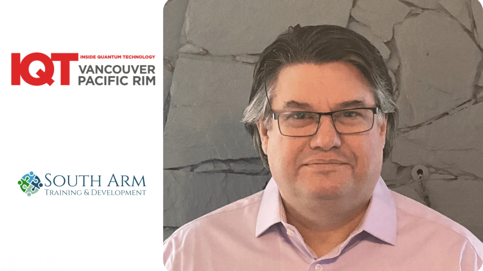 Dennis Green, South Arm Training and Development Ltd:n rehtori on vuoden 2024 puhuja IQT Vancouver/Pacific Rim -konferenssissa