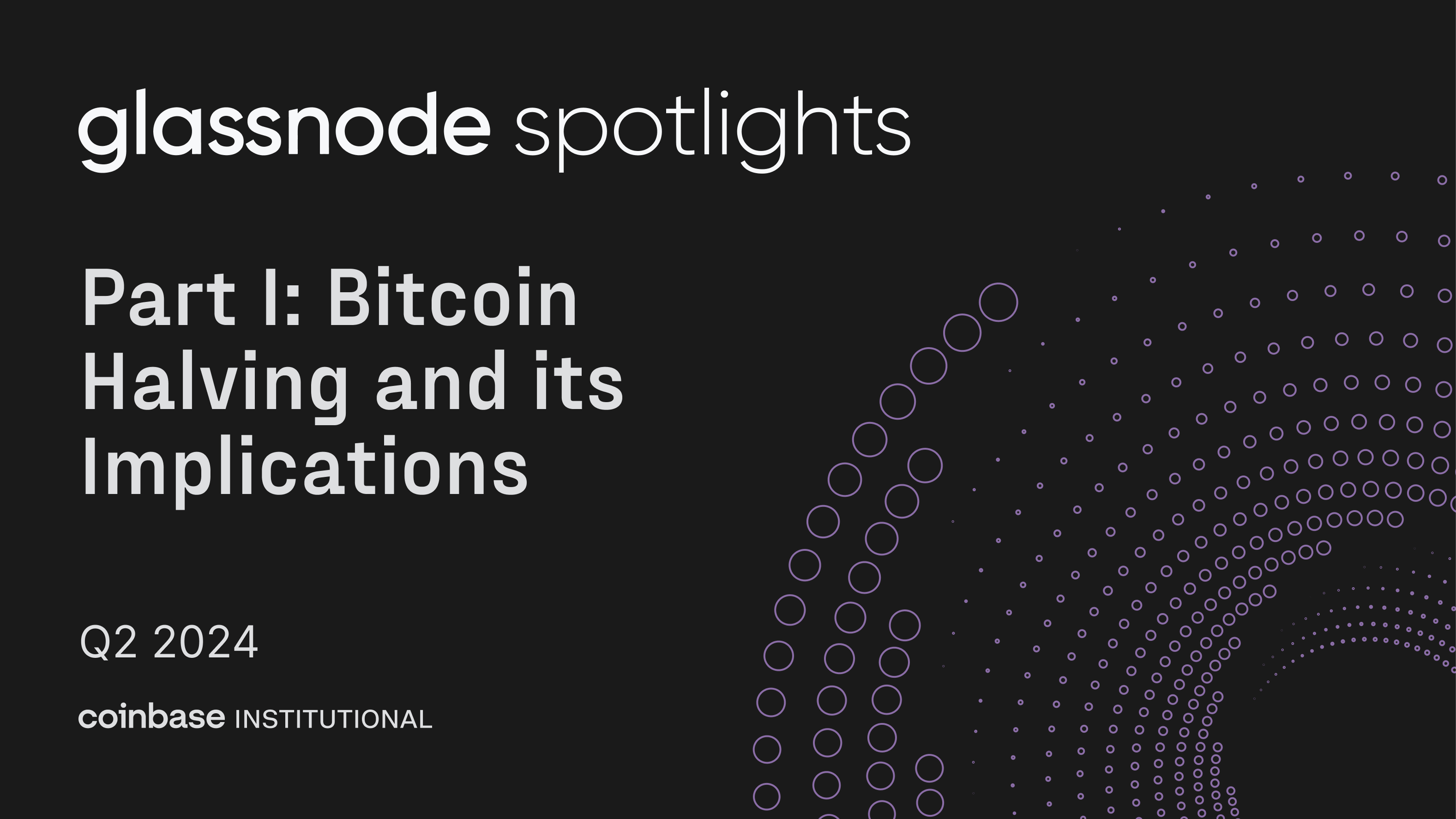 Glassnode Spotlights: Bitcoinin puolittaminen ja sen vaikutukset