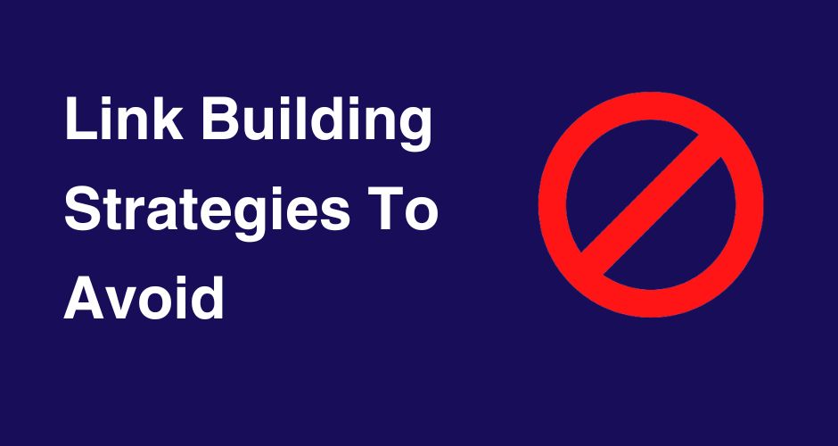 Link Building Strategies to Avoid