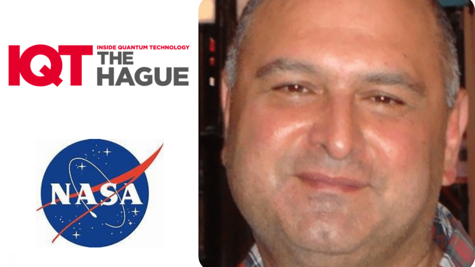 NASA의 Quantum Communications 프로그램 과학자인 Babak Saif는 IQT 헤이그 2024 컨퍼런스 연설자입니다.