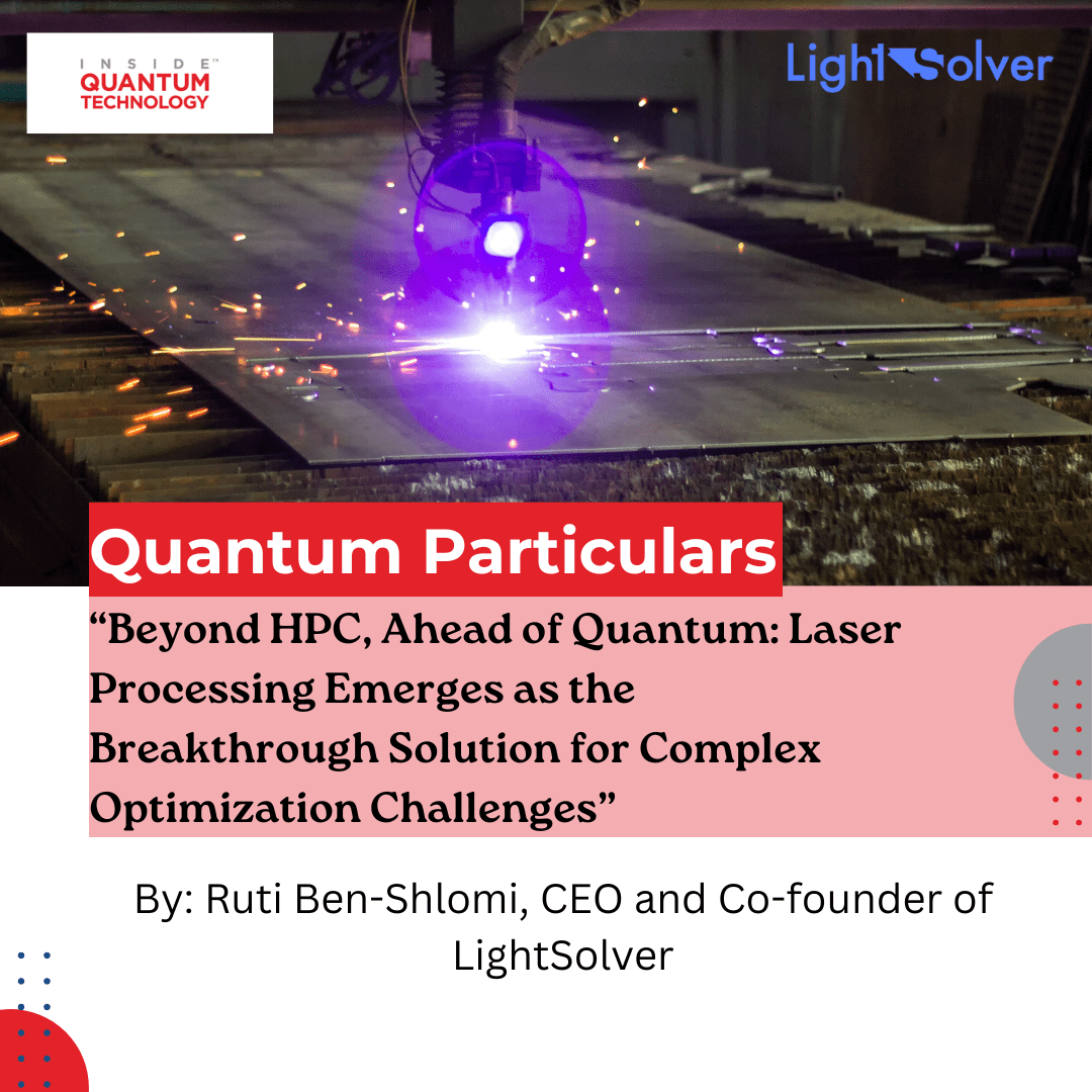 Lightsolveri tegevjuht ja kaasasutaja Ruti Ben-Shlomi arutleb selle üle, kuidas laseri progresseerumine on mõjutanud kvantarvutust.